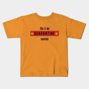 The Quarantine Souvenir Kids T-Shirt